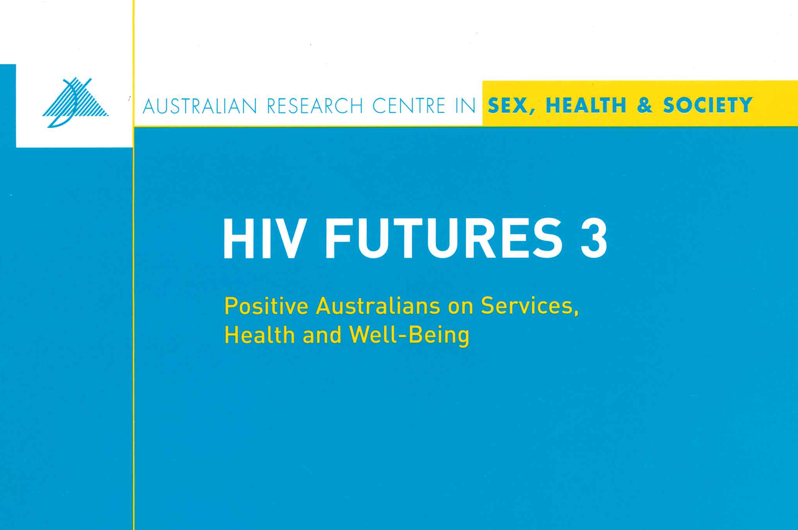 HIV Futures 3 cover with 'HIV Futures 3: Positive Australians on Services, Health and Well-Being' text and ARCSHS logo